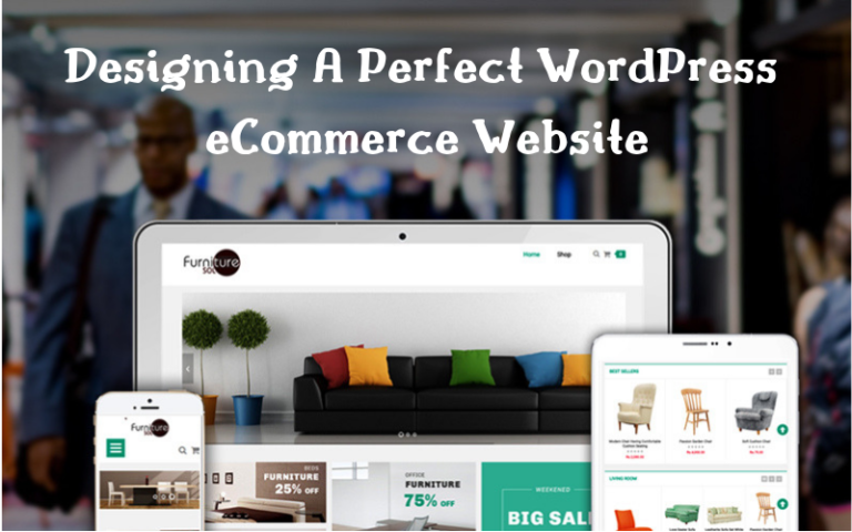 How To Designing A Perfect WordPress eCommerce Website